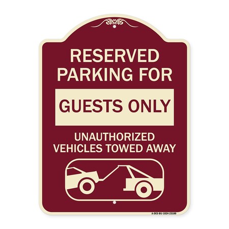 Signmission Reserved Parking for Guests Only Unauthorized Vehicles Towed Away With Tow Away Grap, BU-1824-23100 A-DES-BU-1824-23100